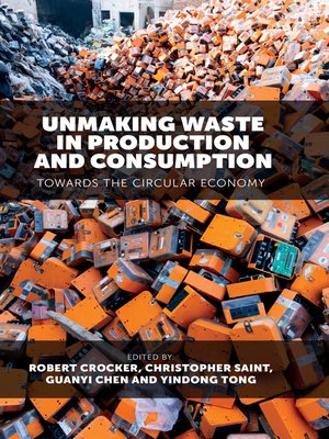 cover image of Unmaking Waste in Production and Consumption